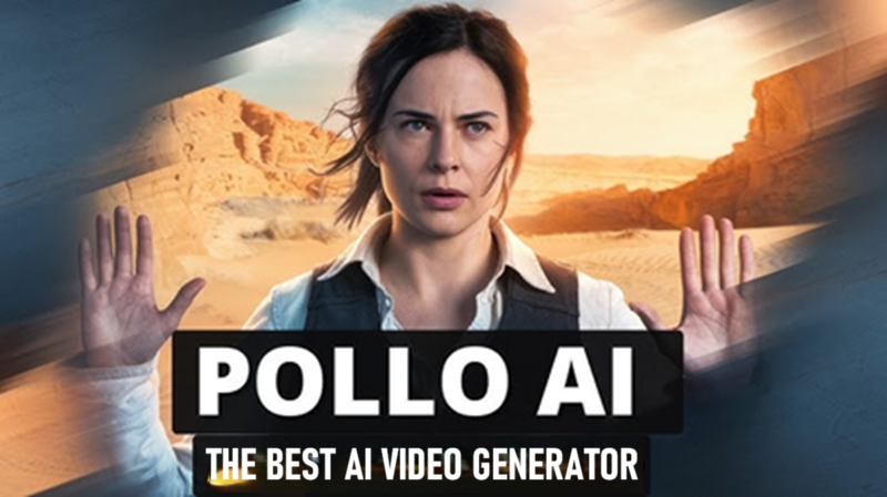 Pollo AI:最好的视频生成器