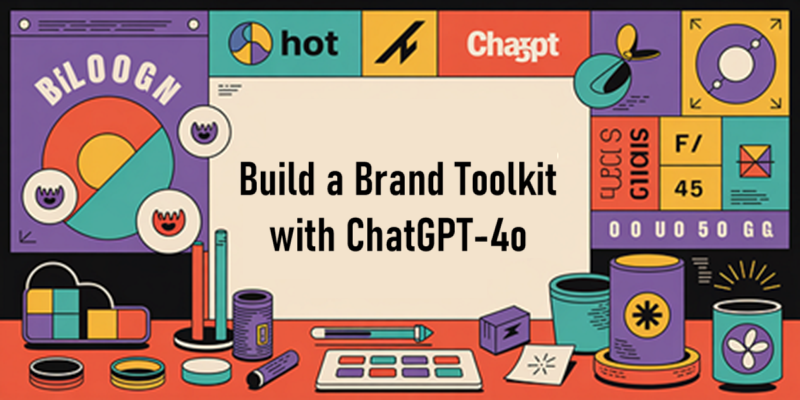 用ChatGPT-4o制作品牌工具包