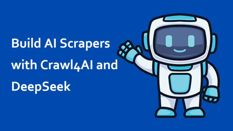 Crawl4AI/DeepSeek构建AI爬虫