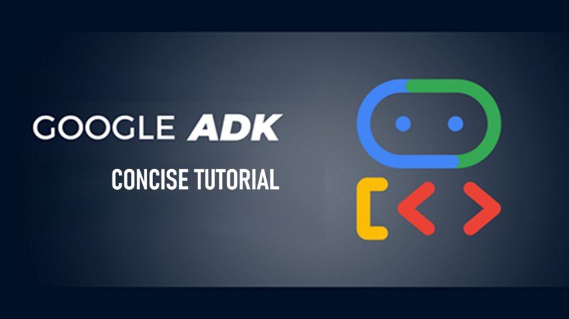 Google ADK AI简明教程