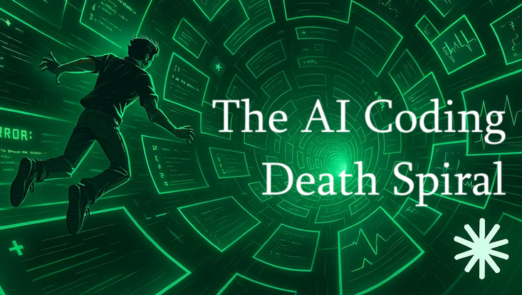 AI 编程的“死亡螺旋”