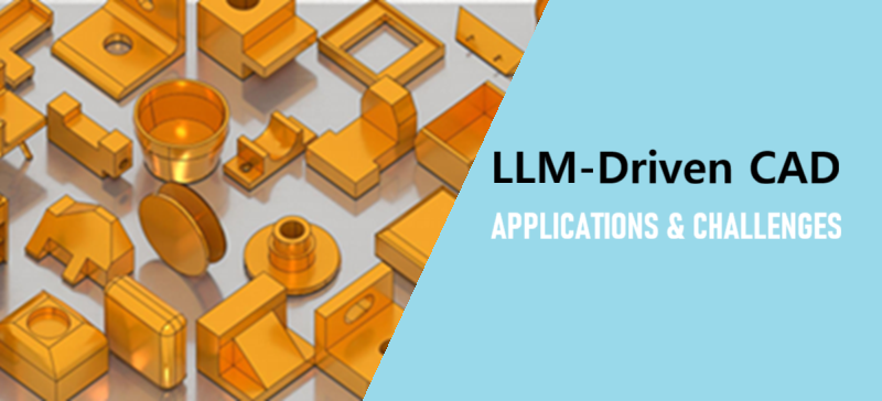 LLM驱动的CAD：应用与挑战