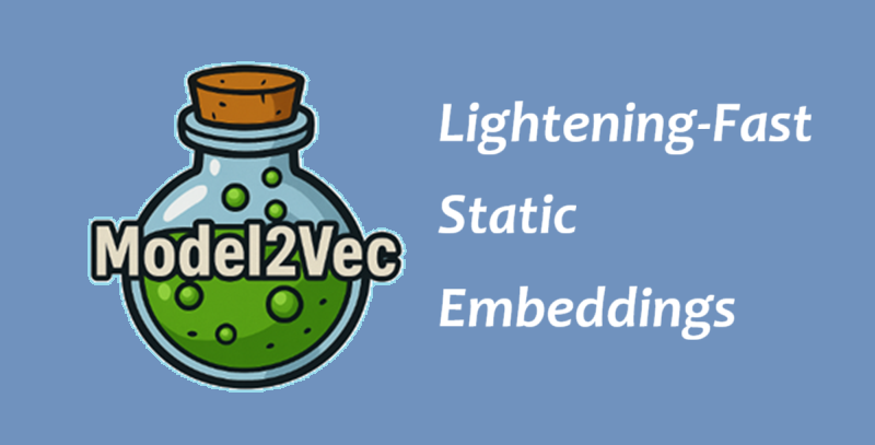 Model2Vec: 极速静态嵌入