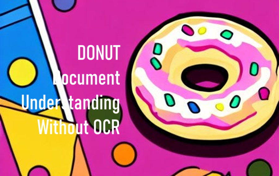 DONUT：无需OCR的文档理解