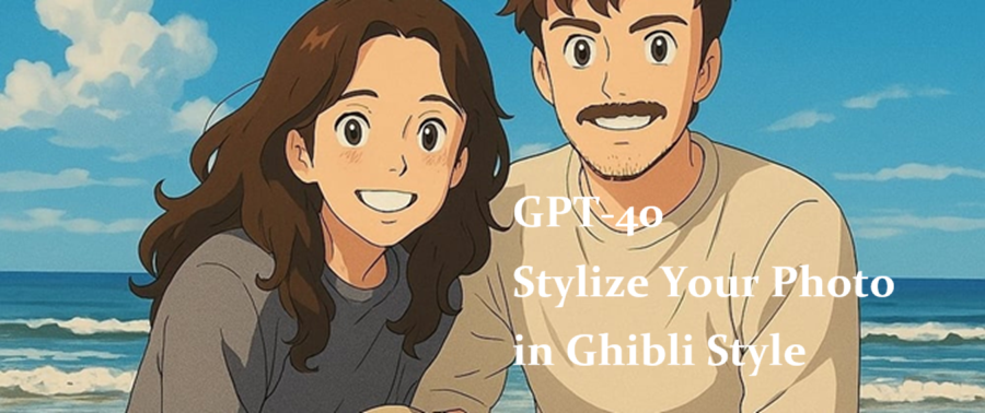 GPT-4o：将照片ghibli风格化