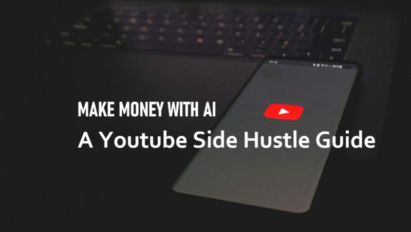 用AI赚钱：Youtube副业指南