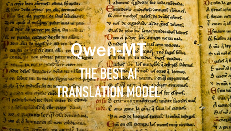 Qwen-MT：最好的AI翻译模型