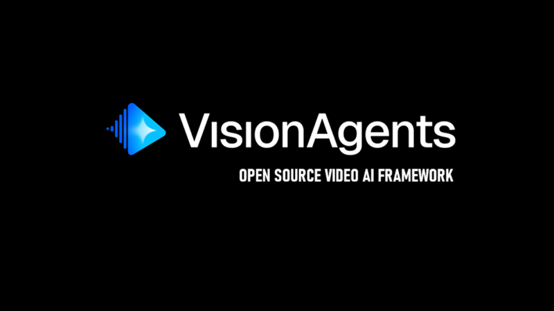 VisionAgents 开源视频AI框架