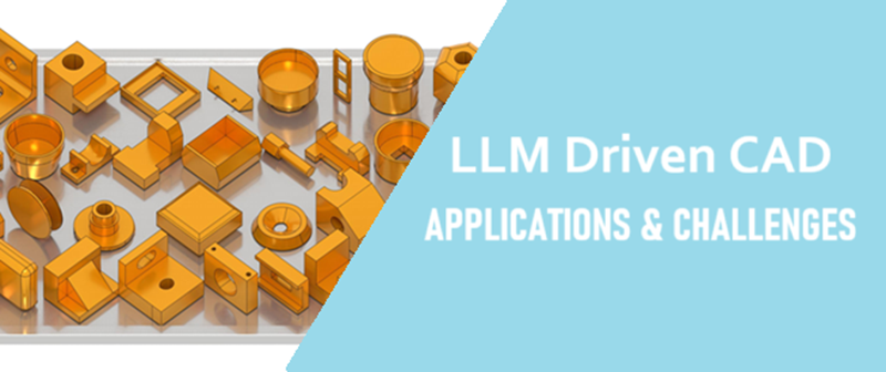 LLM驱动的CAD：应用与挑战