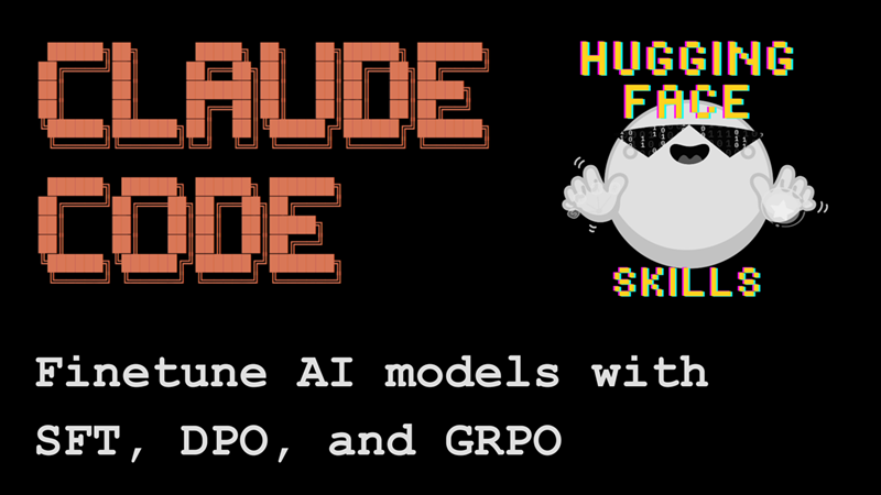 HF Skills: 让AI代理微调大模型