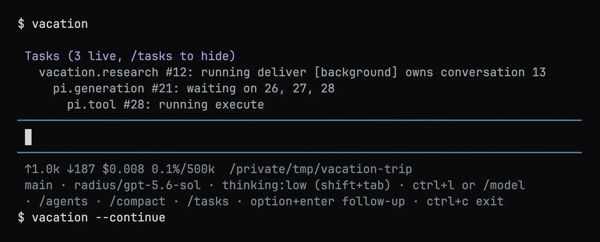The last frame of the dead TUI, with one pi.tool task still running, followed by a shell prompt where vacation --continue has been typed