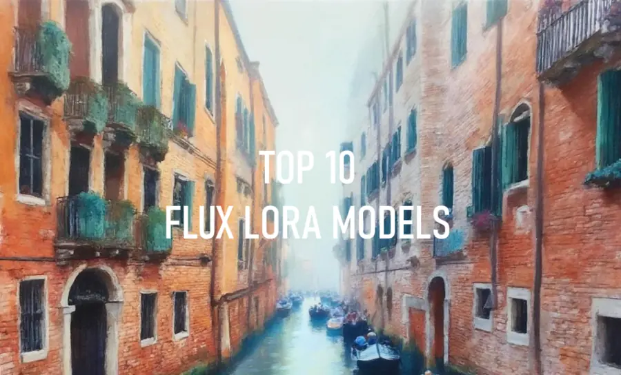 10个最流行的FLUX LoRA模型