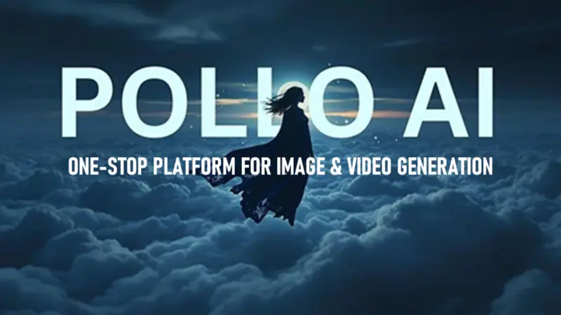 Pollo AI一站式图像/视频生成平台