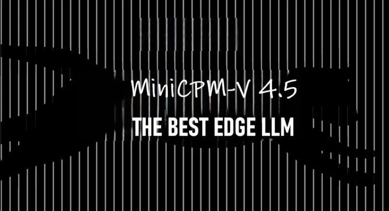MiniCPM-V 4.5：最佳边缘LLM