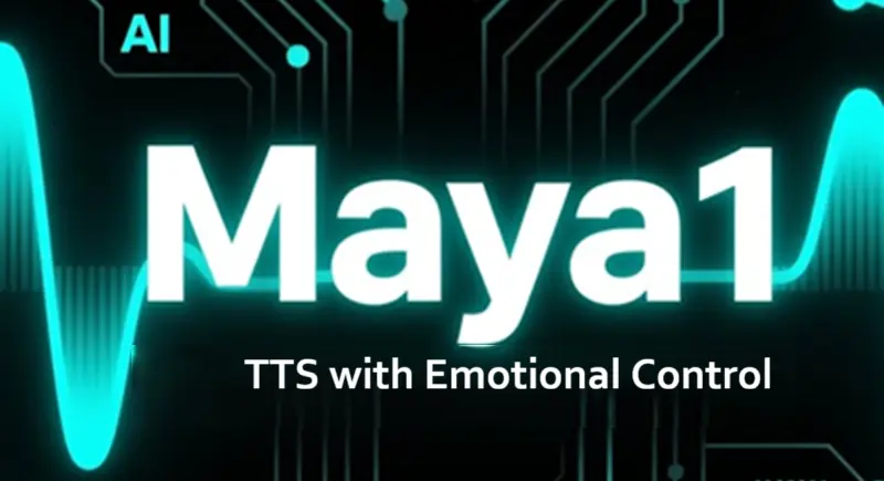 Maya1：带情感控制的TTS