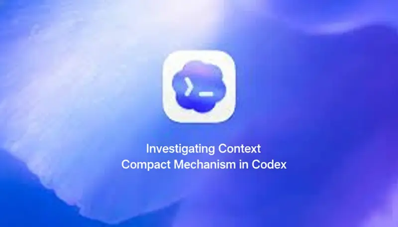 Codex上下文压缩机制研究