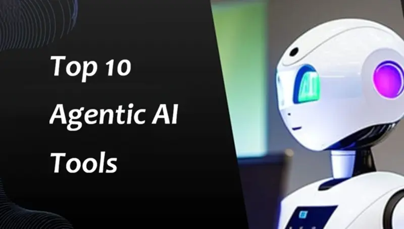 10个值得关注的代理式 AI 工具