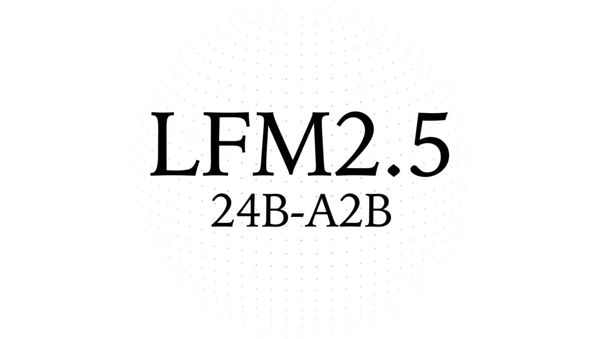 LFM2.5-24B-A2B：24B 参数只激活 2B，把推理智能体跑在本地设备上
