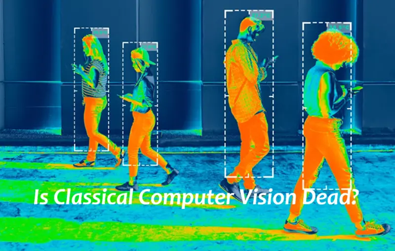 经典计算机视觉死亡了吗？