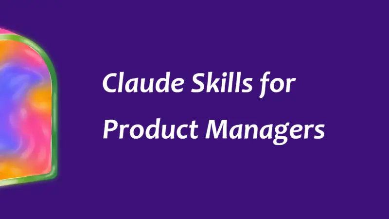 Claude Skills：产品经理必读