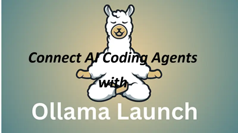 用Ollama Launch连接AI编码代理