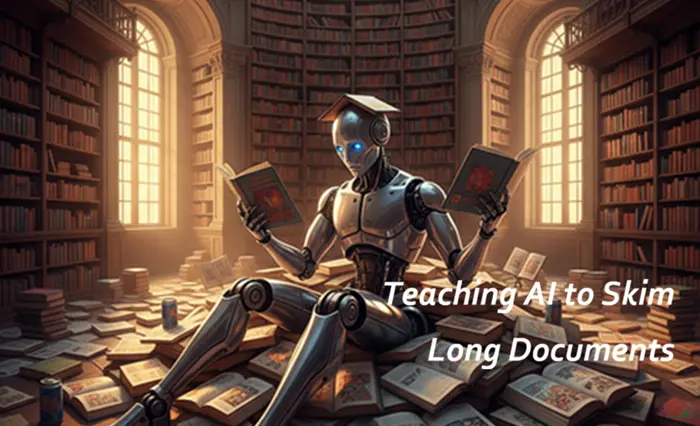 让 AI 学会略读长文档