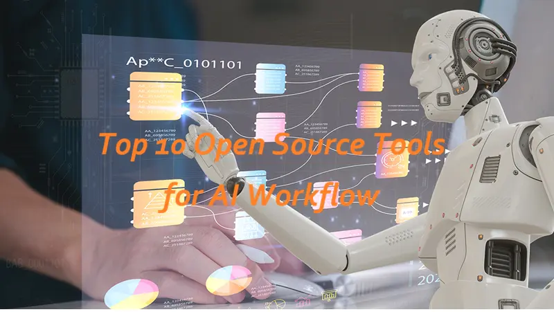 10个AI工作流必备的开源小工具