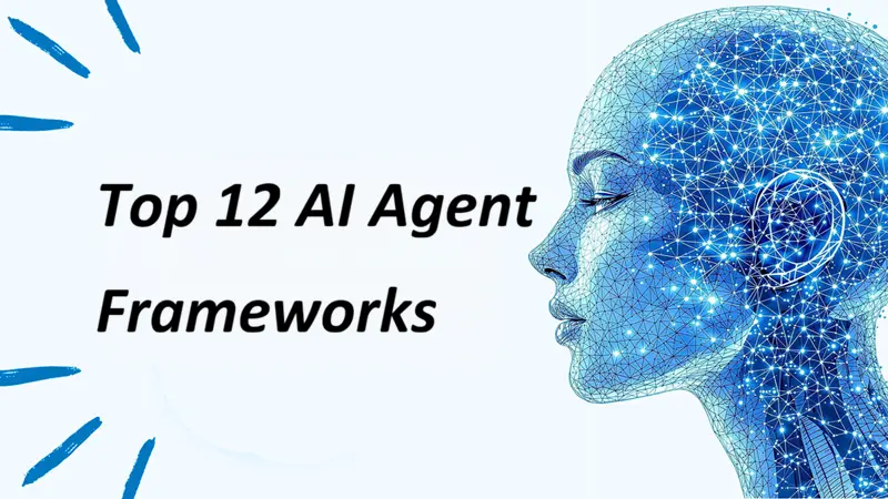 12个最佳 AI 代理框架 (2026)
