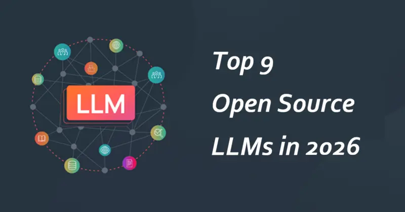 9个最好的开源大模型(2026)