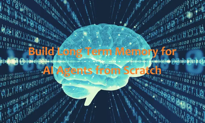从零实现AI代理的长期记忆