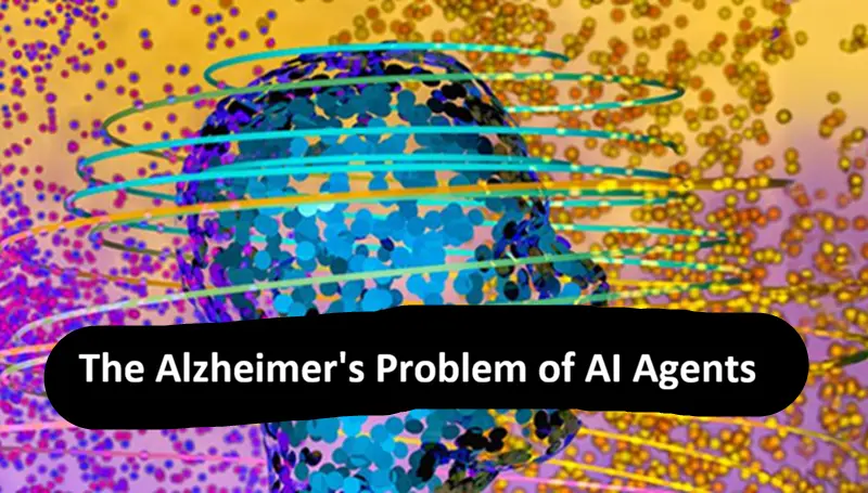 AI代理的阿尔兹海默症