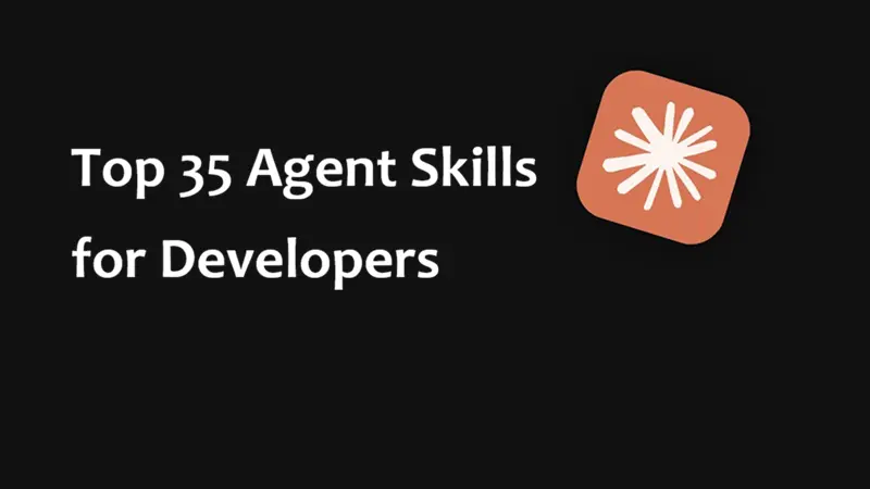 35个开发人员必备的AI代理技能