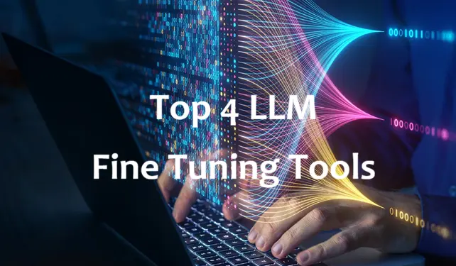 4个领先的大模型微调工具