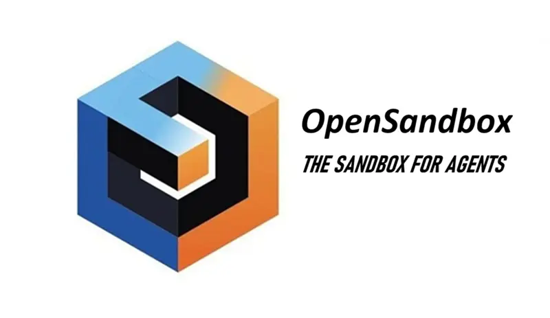OpenSandbox：AI代理的沙盒