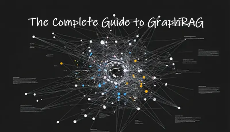 GraphRAG 完全指南