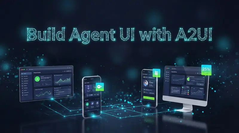用 A2UI 构建智能体用户界面