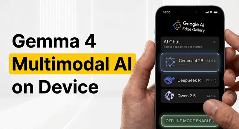 Gemma 4：设备端多模态AI