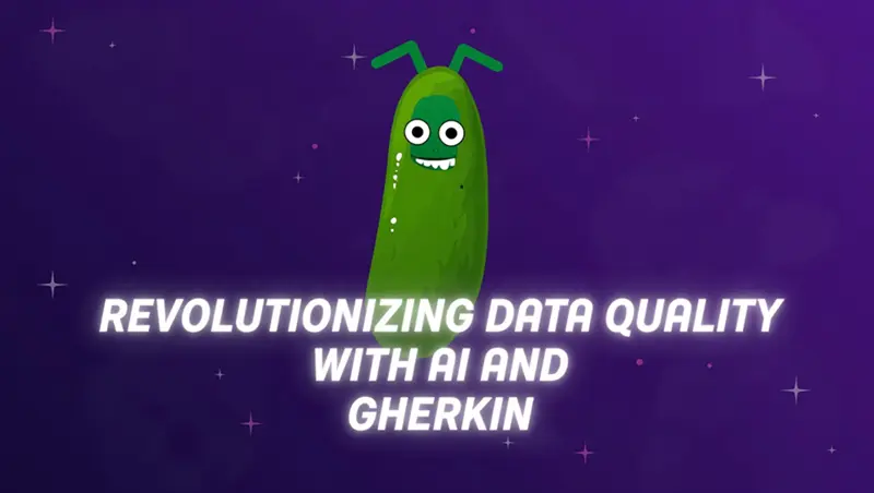 用AI和Gherkin革新数据质量