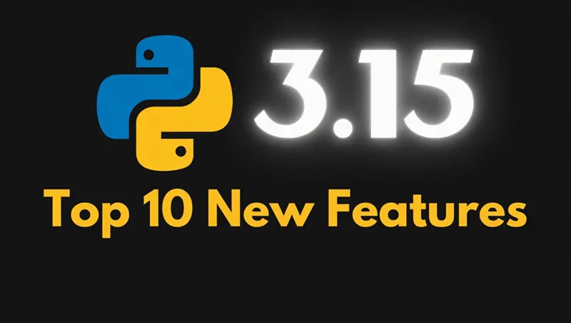 我没想到 Python 3.15 会有这么大的变化