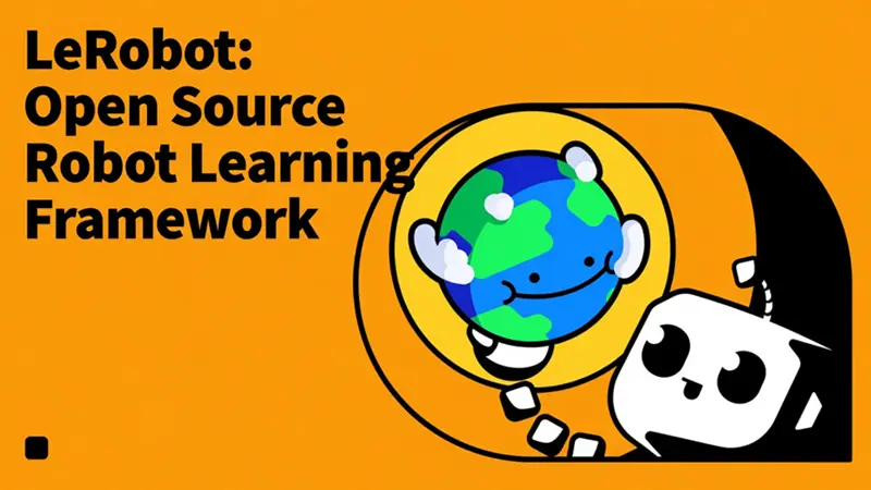 LeRobot：开源机器人学习框架