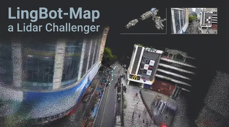 LingBot-Map：LiDAR 挑战者