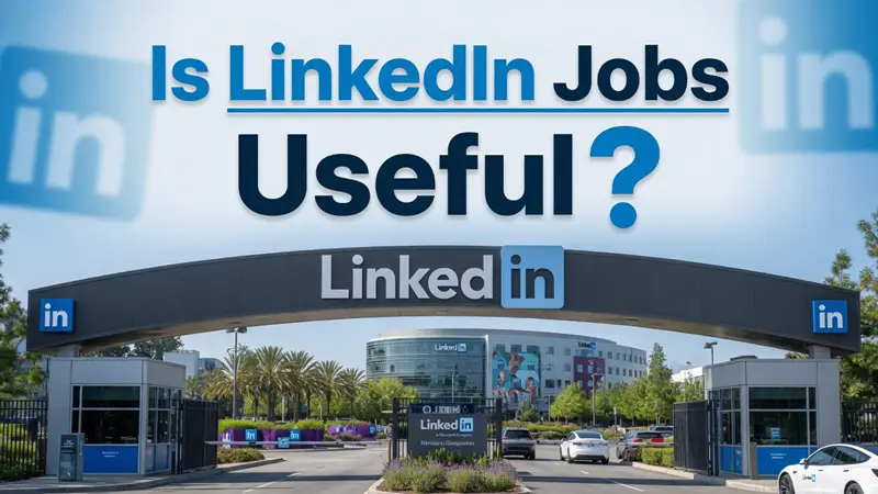 LinkedIn Jobs有用吗？