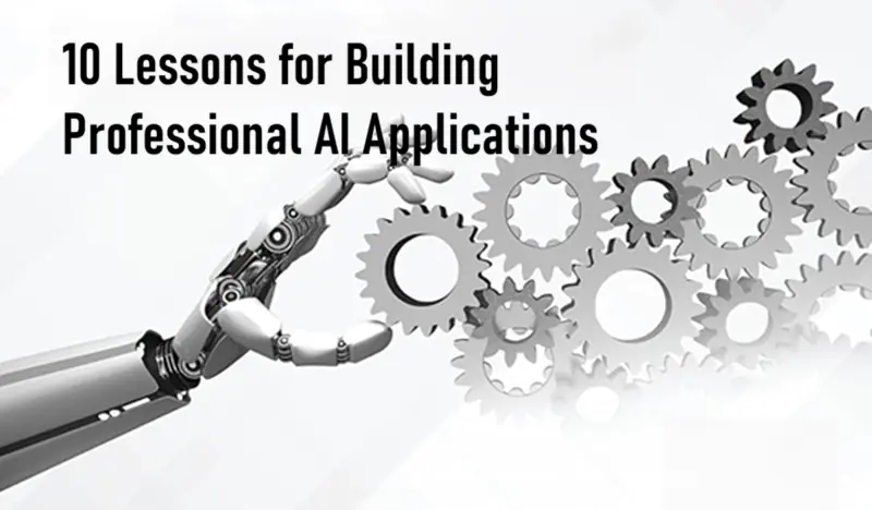 构建专业AI应用的10个教训