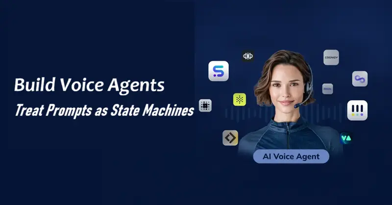语音代理开发：将提示视为状态机