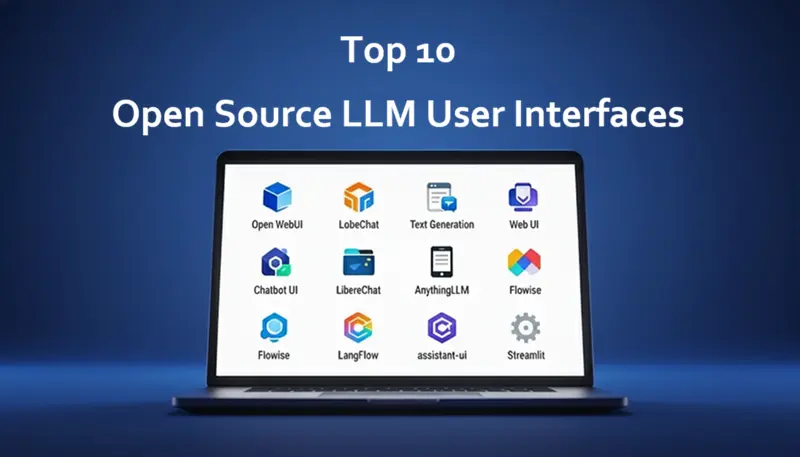 10个最佳开源LLM用户界面