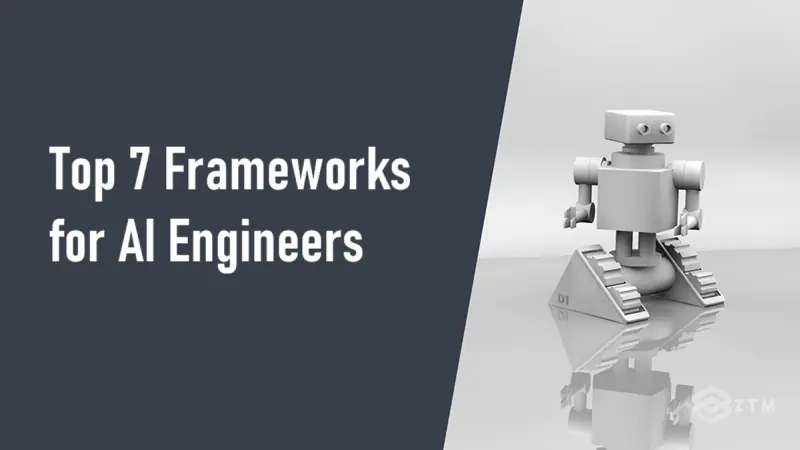 AI工程师必备的7个开发框架