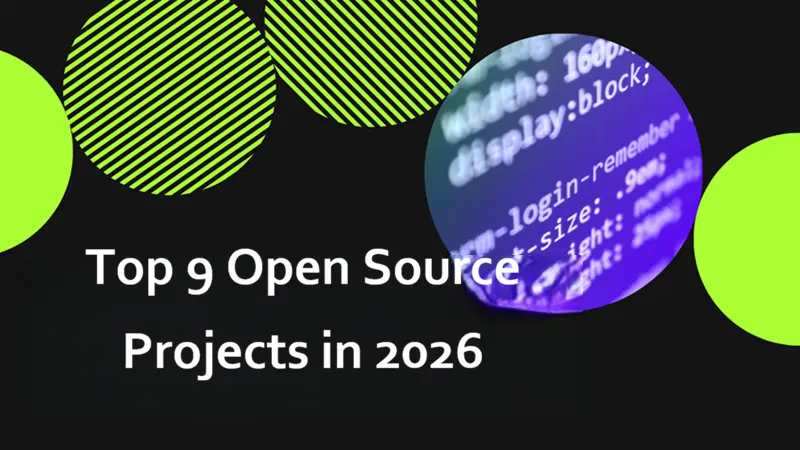 9个值得关注的开源项目 (2026)