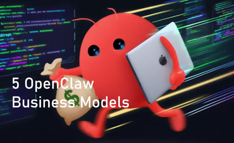 5个OpenClaw的商业模式