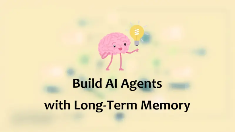 构建有长期记忆的AI代理