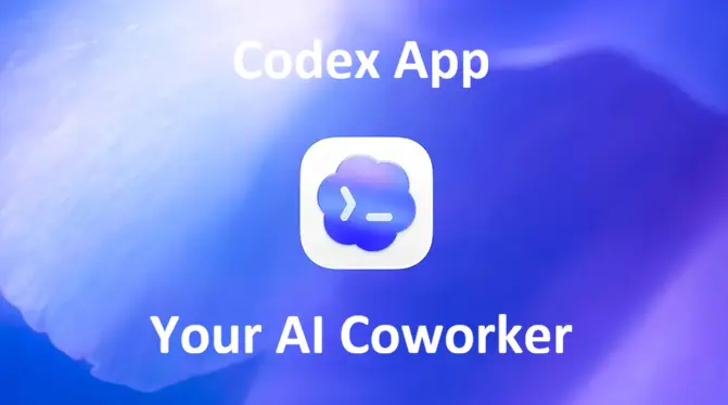 Codex App: 你的AI同事